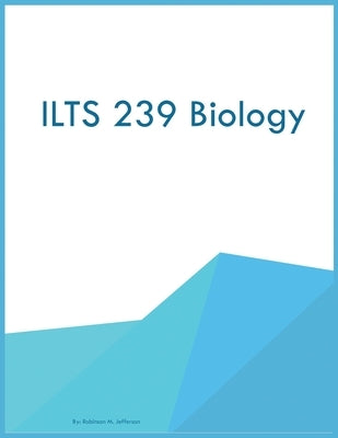 ILTS 239 Biology by Jefferson, Robinson M.
