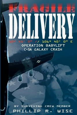 Fragile Delivery by Wise, Phillip R.