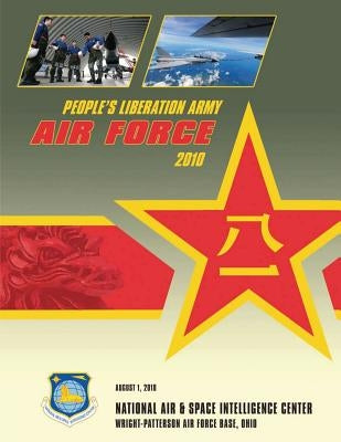 People's Liberation Army: Air Force 2010 by Intelligence Center, National Air