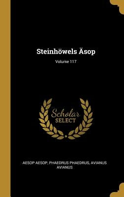 Steinhöwels Äsop; Volume 117 by Aesop
