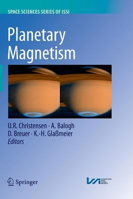 Planetary Magnetism by Christensen, U. R.