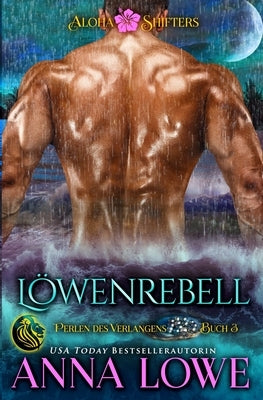 Löwenrebell by Lowe, Anna