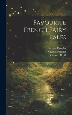 Favourite French Fairy Tales by Douglas, Barbara