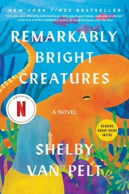 Remarkably Bright Creatures by Van Pelt, Shelby