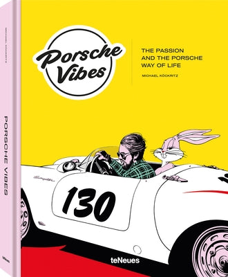 Porsche Vibes: The Passion and the Porsche Way of Life by KÃ¶ckritz, Michael