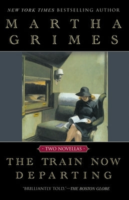 The Train Now Departing by Grimes, Martha