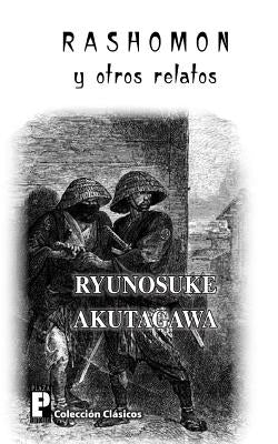 Rashomon y otros relatos by Akutagawa, Ryunosuke