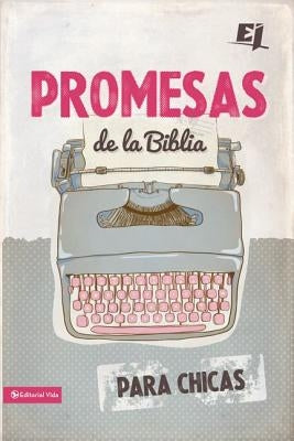 Promesas de la Biblia para chicas Softcover Bible Promises for Girls by Vida