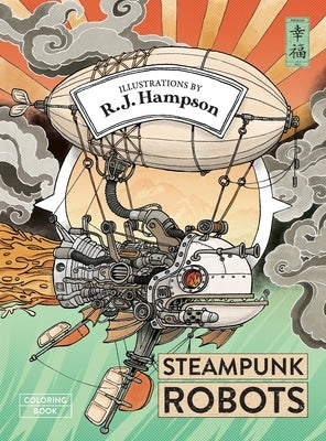 Steampunk Robots Coloring Book by Hampson, R. J.