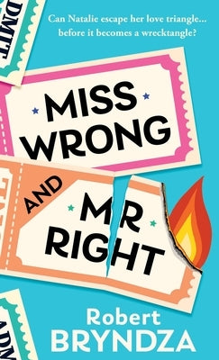 Miss Wrong and Mr Right by Bryndza, Robert