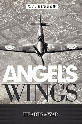 Angel's Wings: Hearts at War by Burrow, E. L.