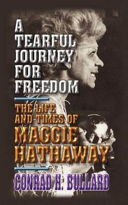 Tearful Journey For Freedom by Bullard, Conrad
