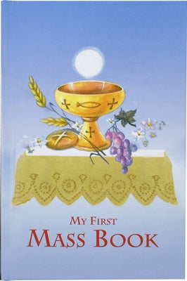 First Mass Book: An Easy Way of Participating at Mass for Boys and Girls by Catholic Book Publishing & Icel