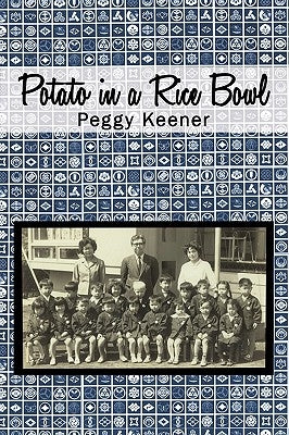 Potato in a Rice Bowl by Peggy Keener, Keener
