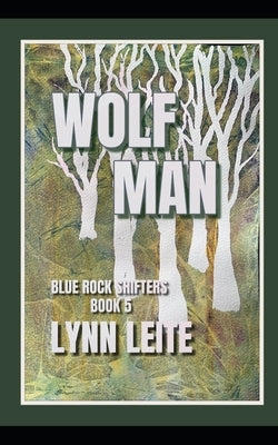 Wolf Man by Leite, Lynn