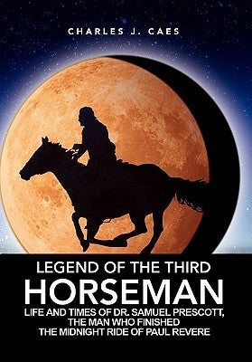 Legend of the Third Horseman by Caes, Charles J.