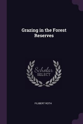 Grazing in the Forest Reserves by Roth, Filibert
