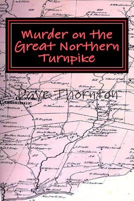 Murder on the Great Northern Turnpike by Thornton, Dave