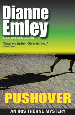 Pushover: Iris Thorne Mysteries - Book 5 by Emley, Dianne