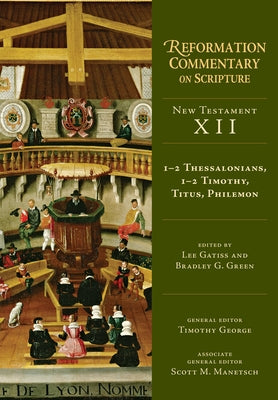 1-2 Thessalonians, 1-2 Timothy, Titus, Philemon: New Testament Volume 12 by Gatiss, Lee