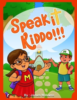Speak It Kiddo by Williams, James
