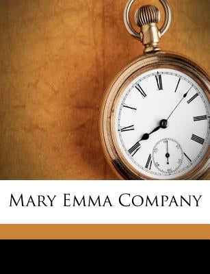 Mary Emma Company by Moody, Ralph