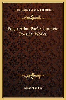 Edgar Allan Poe's Complete Poetical Works by Poe, Edgar Allan