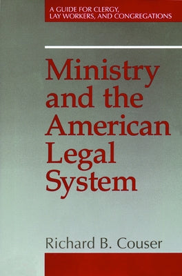 Ministry and the American Legal System by Couser, Richard B.