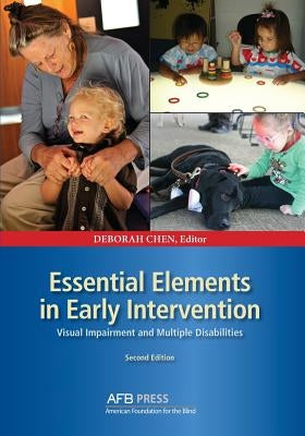 Essential Elements in Early Intervention: Visual Impairment and Multiple Disabilities, Second Edition by Chen, Deborah