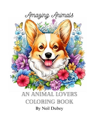 Awesome Animals: An Animal Lover's Coloring Book by Dubey, Neil