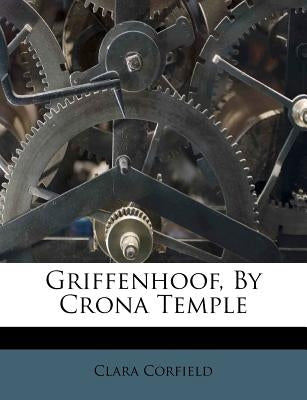 Griffenhoof, by Crona Temple by Corfield, Clara