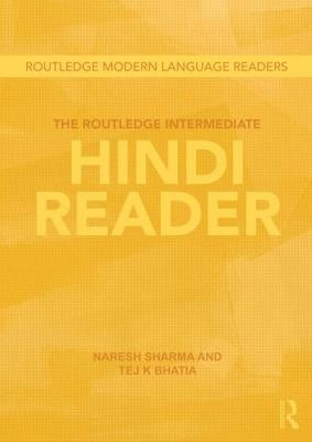The Routledge Intermediate Hindi Reader by Sharma, Naresh