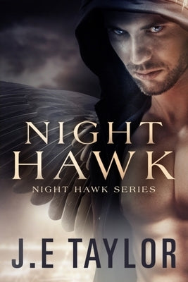 Night Hawk by Taylor, J. E.