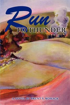 Run to Thunder by Womack, Brent S.