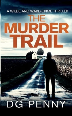 The Murder Trail by Penny, Dg