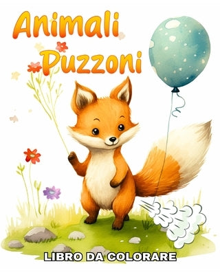 Animali Puzzoni Libro da Colorare: Album da Colorare con Animali Scorreggioni Divertenti by Riley, Lucy