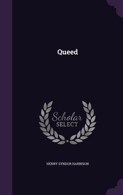 Queed by Harrison, Henry Syndor