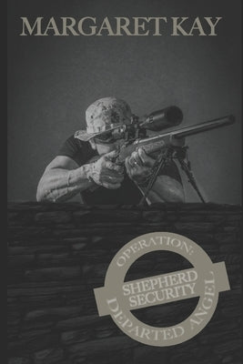 Operation: Departed Angel by Kay, Margaret