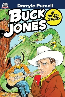 Buck Jones in the 21st Century by Purcell, Darryle