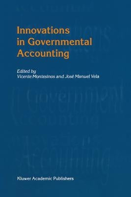 Innovations in Governmental Accounting by Montesinos, Vicente