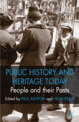People and Their Pasts: Public History Today by Ashton, P.