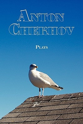 Russian Classics in Russian and English: Plays by Anton Chekhov (Dual-Language Book) by Vassiliev, Alexander