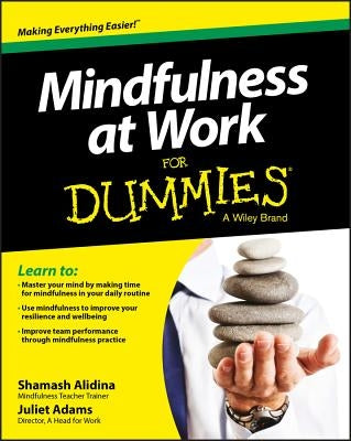 Mindfulness at Work For Dummies by Alidina, Shamash