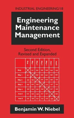 Engineering Maintenance Management by Niebel, Benjamin W.