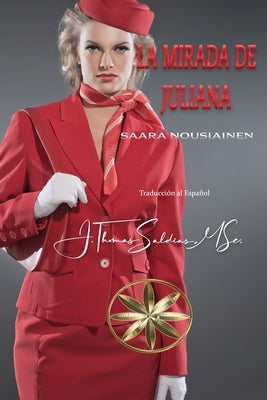 La Mirada de Juliana by Nousiainen, Saara