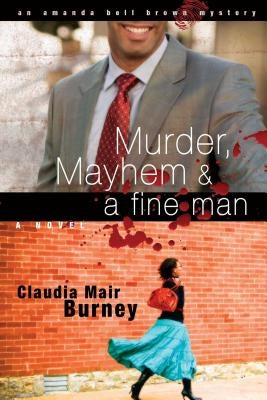 Murder, Mayhem & a Fine Man by Burney, Claudia Mair