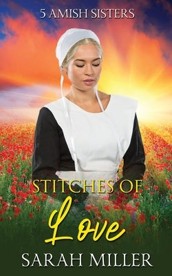 Stitches of Love by Miller, Sarah