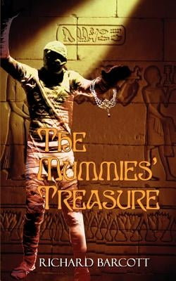 The Mummies' Treasure by Barcott, Richard