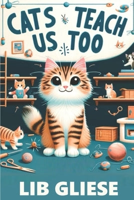 Cats Teach Us Too by Gliese, Lib