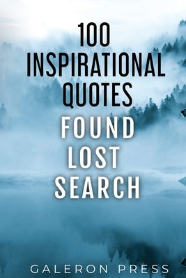 100 Inspirational Quotes: Found Lost Search by Guerrier, Frantz